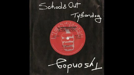 Tysondog - Schools Out (alice Cooper cover)