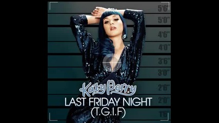Katy Perry - Last Friday Night