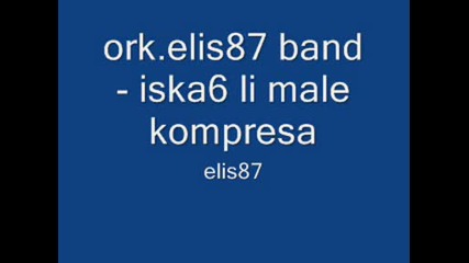 ork.elis87 band - iska6 li male kompresa
