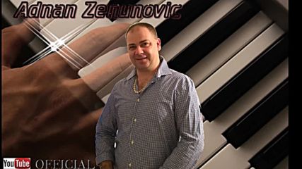 Adnan Zenunovic-da te ljubi da te mazim-uzivo Official 2015