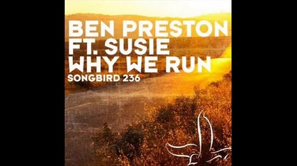 Ben Preston feat. Susie - Why We Run( Moonbeam Remix) 