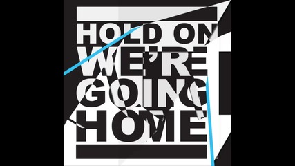 Drake ft. Majid Jordan - Hold On, We're Going Home