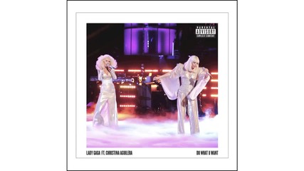 Lady Gaga ft. Christina Aguilera - Do What U Want