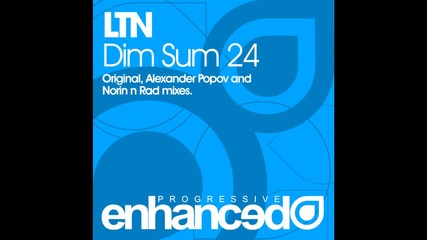 Ltn - Dim Sum 24 ( Alexander Popov Remix )