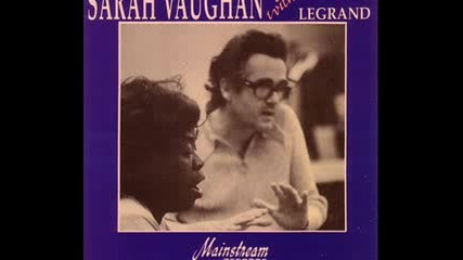 Sarah Vaughan & Michel Legrand - Wave (antonio Carlos Jobim)