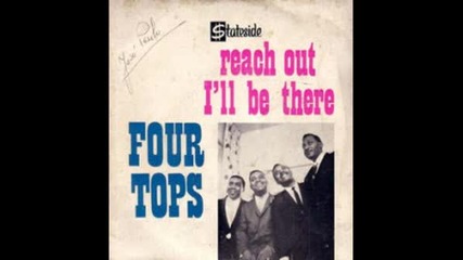 Reach out ill be there-FOUR TOPS