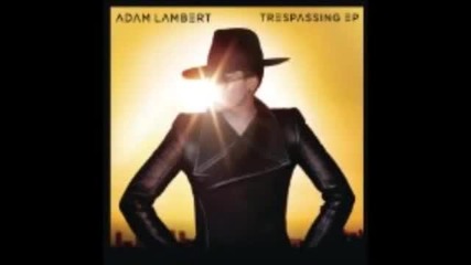 Adam Lambert Trespassing (benny Benassi Remix)