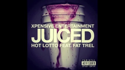 Hot Lotto Feat. Fat Trel - Juiced ( Dc Shit ) [ Audio ]