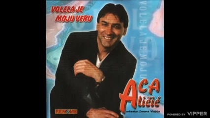 Aca Alicic - Ti ces biti najlepsa - (audio 2000)