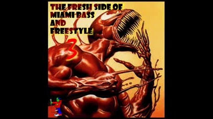 The Fresh Side Of Miami Bass & Freestyle 3 [2009]