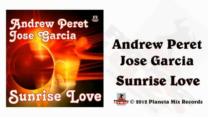 Andrew Peret & Jose Garcia - Sunrise Love (radio Edit)