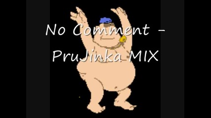 New** No Comment - Projinka Mix ** 