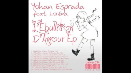 Yohan Esprada feat. Lorena - L'ebullition D'amour (justin Imperiale Remix)