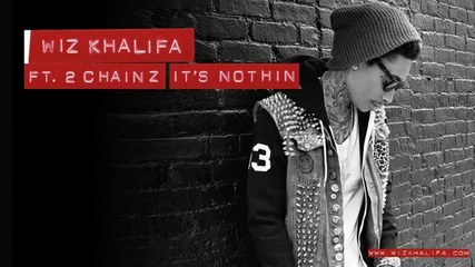 Wiz Khalifa - It_s Nothin_ ft. 2 Chainz (official Audio)