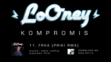 Looney - 11 - Frka [priki Rmx] / Фрка [прики Ремикс]
