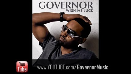 Governor - Wish Me Luck ( feat 50 Cent) 