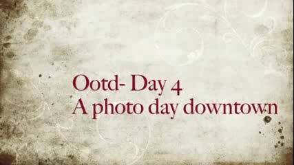 Ootd-a photoday down town