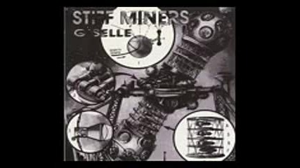 Stiff Miners - Giselle - Full Album