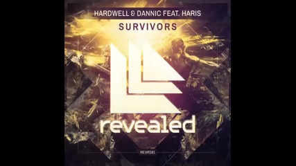 *2015* Hardwell & Dannic ft. Haris - Survivors