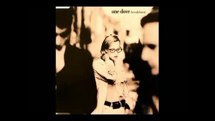 One Dove - Breakdown