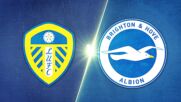 Leeds United vs. Brighton and Hove Albion - Game Highlights