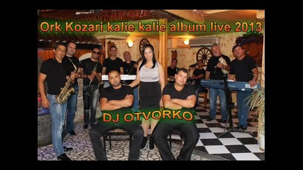 New Ork Kozari Kalie Kalie 2013 Hit Dj Otvorko