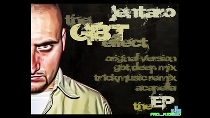 Jentaro – Ефекта на Gbt ( tr1ckmusic remix ) 