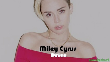 09 . Превод!!! Miley Cyrus - Drive
