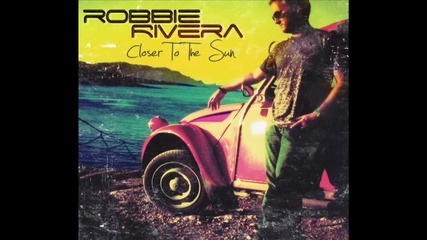 Robbie Rivera - Rock The Disco