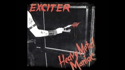 Exciter - Heavy Metal Maniac ( Full Album)