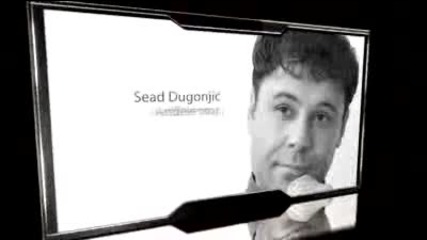 Sead Dugonjic - Andjele moj 2012