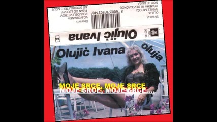 Ivana Olujic Oluja - Moje srce - Prevod