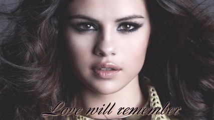•превод• Selena Gomez - Love will remember