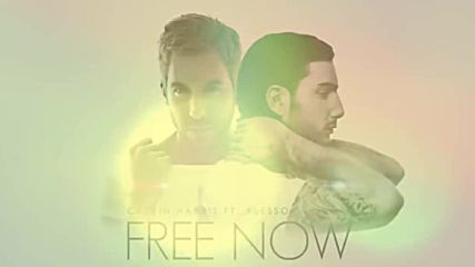 Calvin Harris ft. Alesso - Free now (new song 2016)