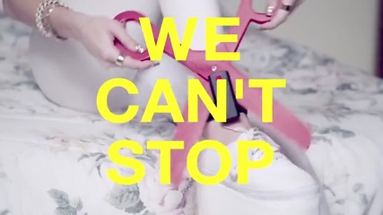 Miley Cyrus - We Can't Stop