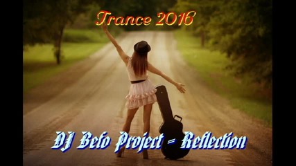 Dj Befo Project - Reflection ( Bulgarian Trance Dance Music )