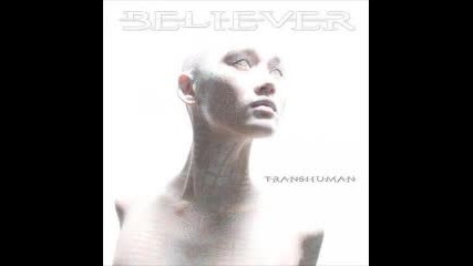 Believer - End Of Infinity ( Transhuman-2011)