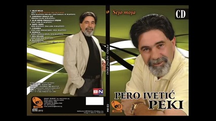 Pero Ivetic Peki - Zaboravi draga sve (BN Music)