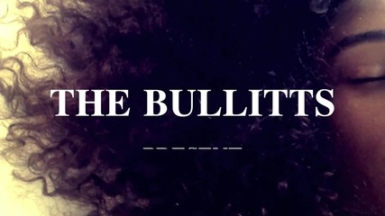 The Bullitts - World Inside Your Rainbow (official 2o12)