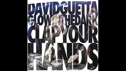 *2015* David Guetta & Glowinthedark - Clap Your Hands