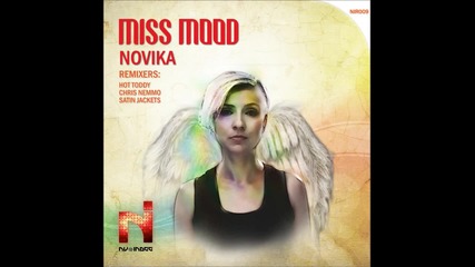 Novika - Miss Mood ( Hot Toddy Remix )