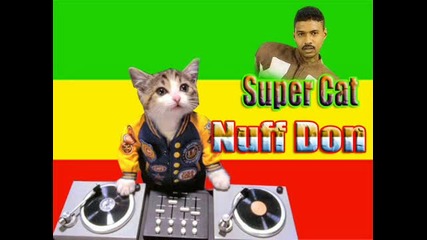 Super cat - nuff don
