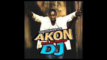 Akon - Dj 