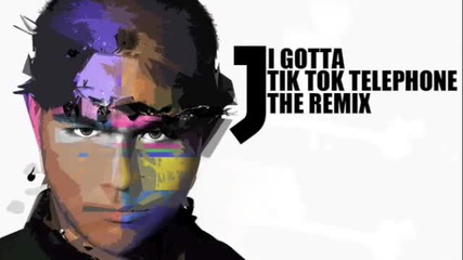 I Gotta Tik Tok Telephone [the Best of 2010 Megamix]
