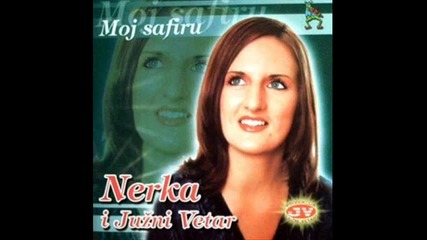 Nerka Hodzic i Juzni Vetar - Varaj dok imas koga