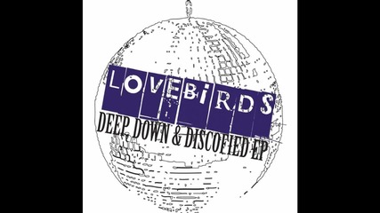Lovebirds - The Ride (original Mix) Hq 1080p