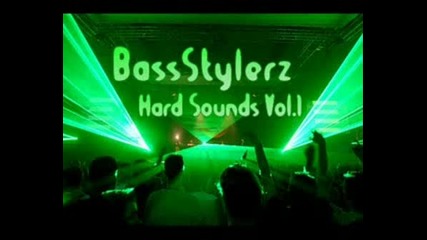 Bassstylerz Presents Hard Sounds Vol.1