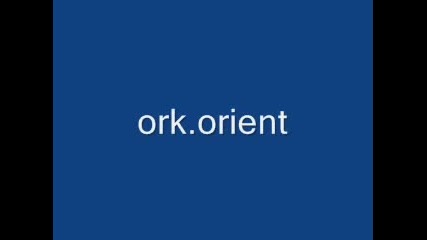 Ork. Orient - Din Dinavle