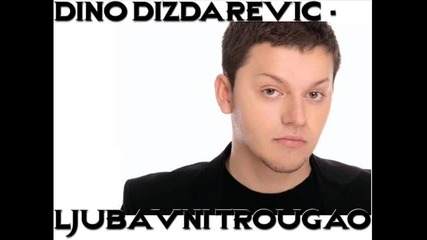 Dino Dizdarevic - Ljubavni Trougao