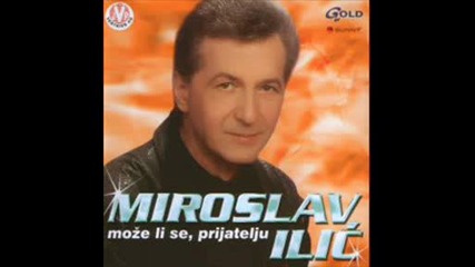 Miroslav Ilic - Zoves Me Na Vino